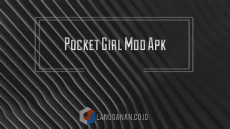 download pocket girl mod apk unlock all action|Pocket Girl MOD APK Download Unlock All Action。